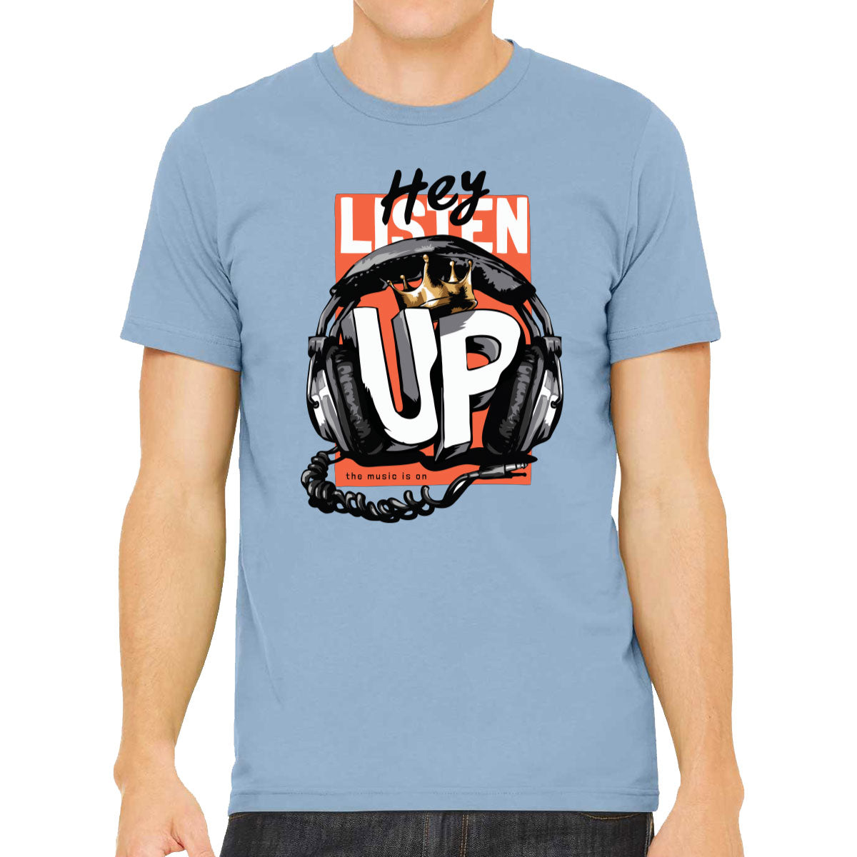 Listen Up The Music Is On Men's T-shirt