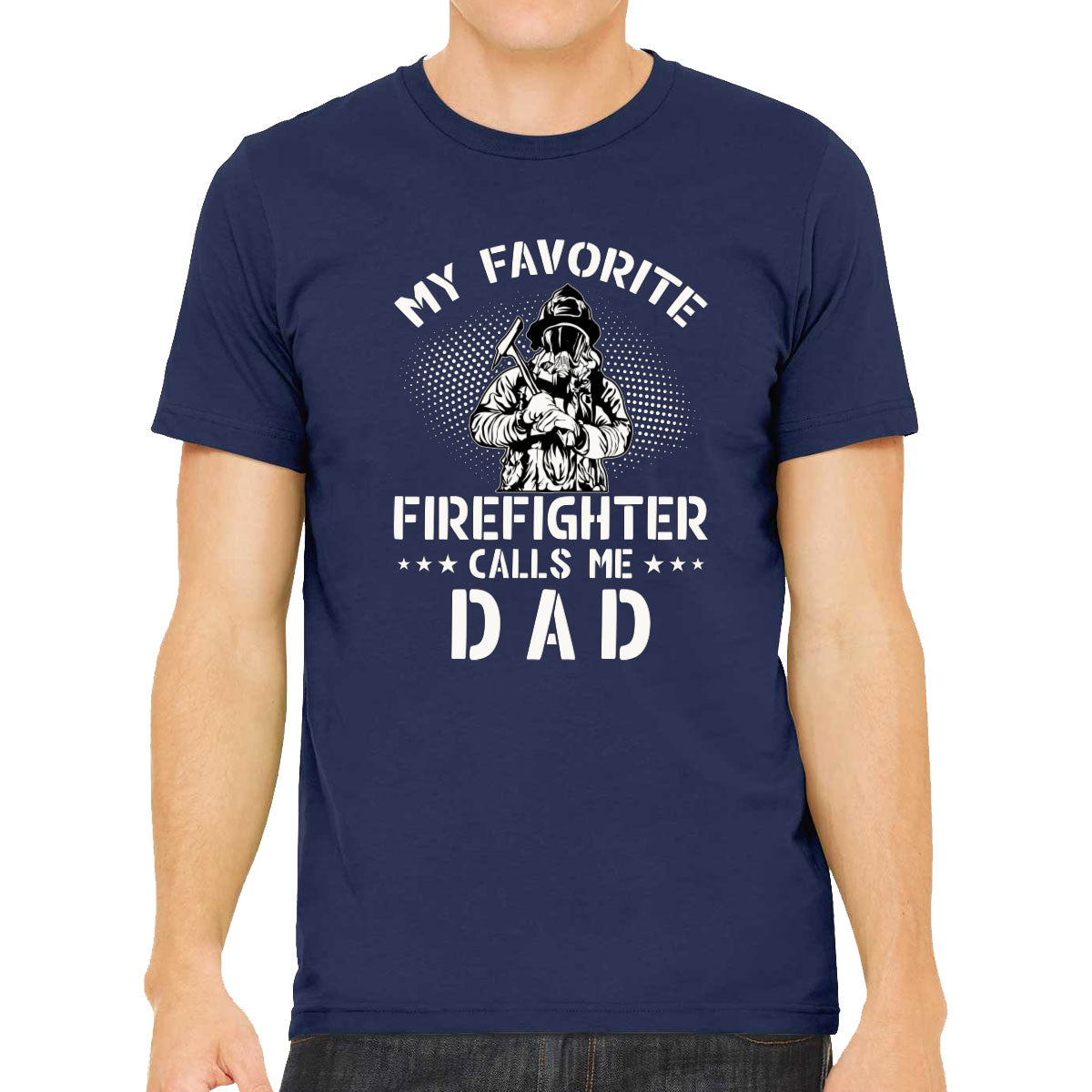 My Favorite Firefighter Calls Me Dad Men's T-shirt