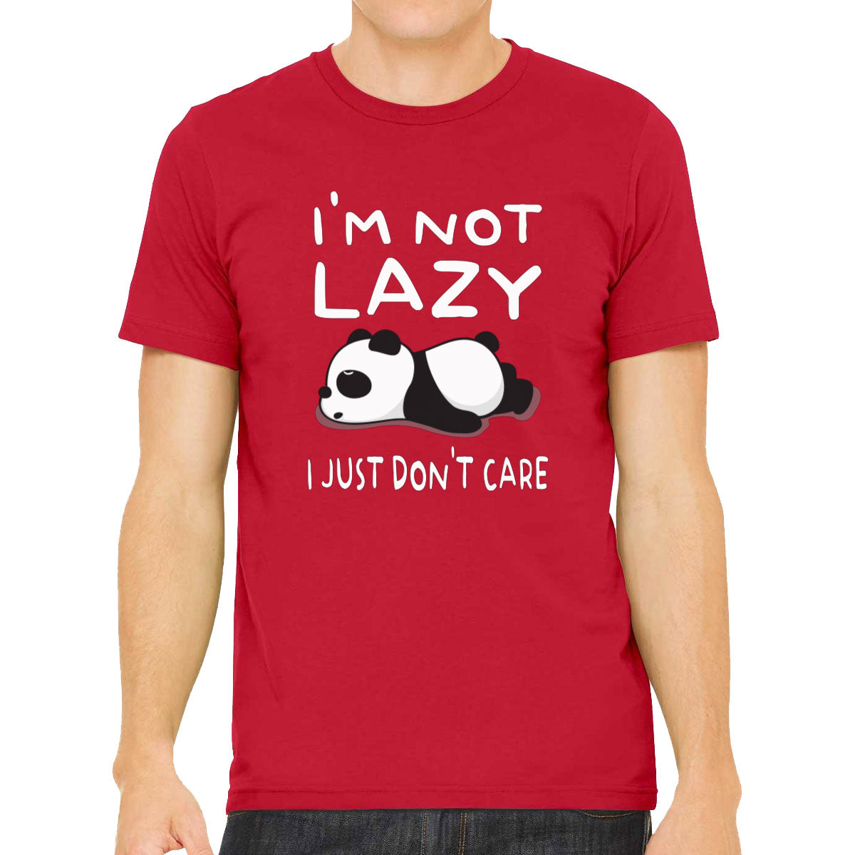 I'm Not Lazy I Just Don't Care Men's T-shirt