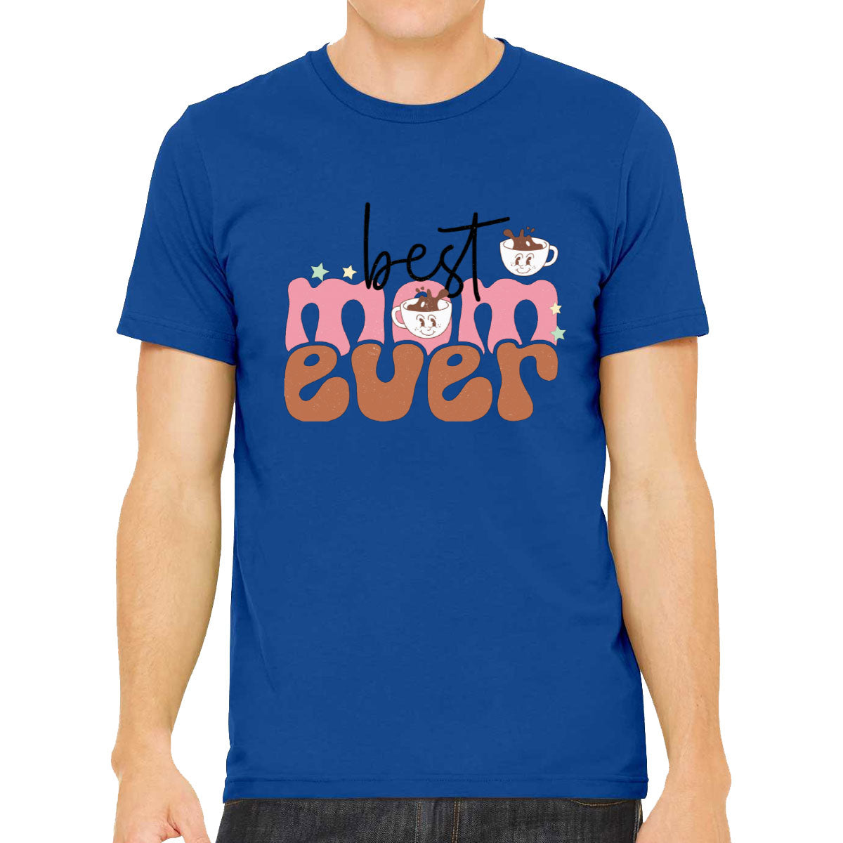 Best Mom Ever Mother's Day Men's T-shirt