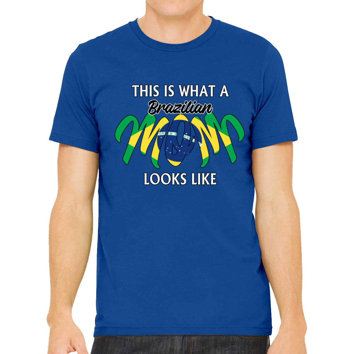 This Is What A Brazilian Mom Looks Like Mother's Day Men's T-shirt