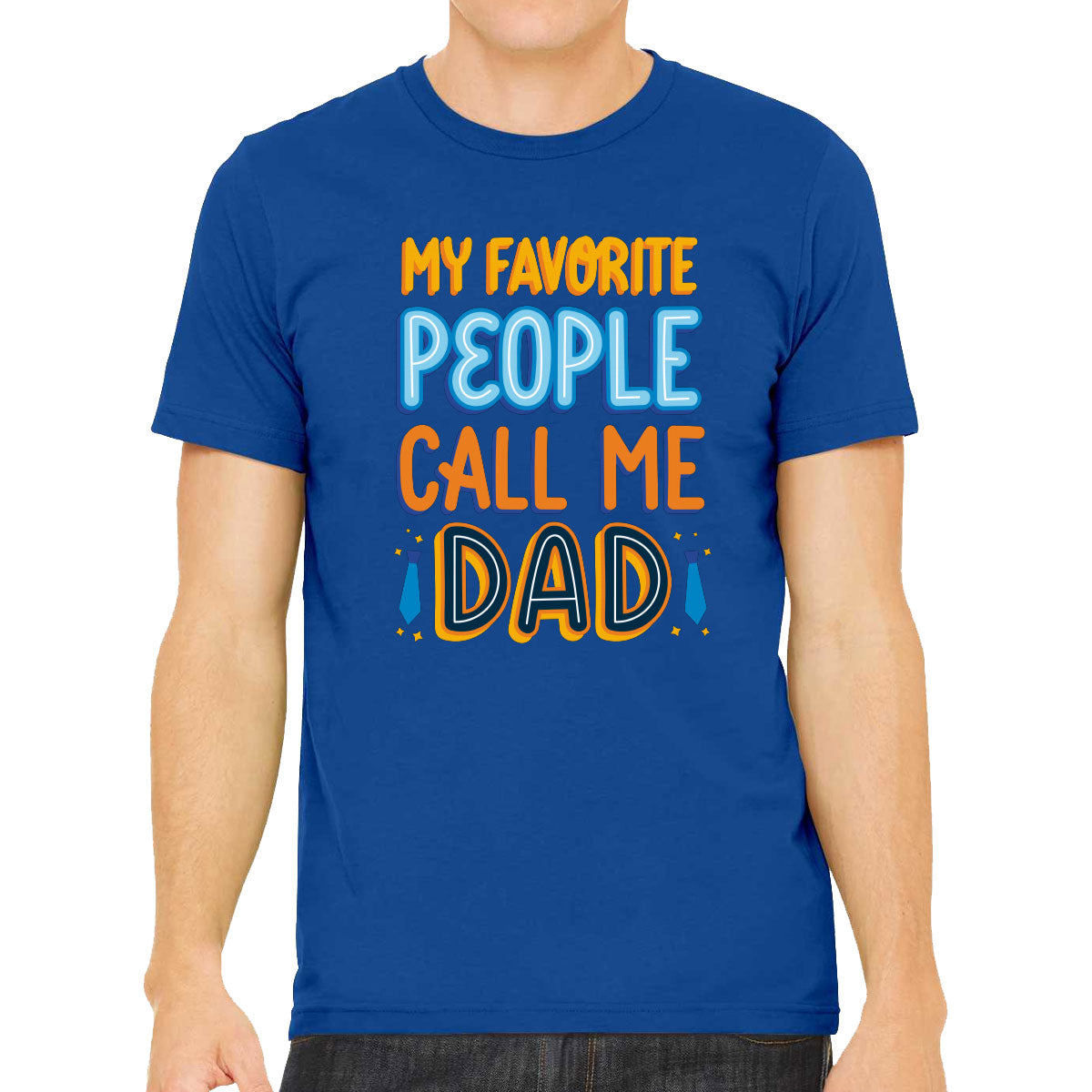 My Favorite People Call Me Dad Father's Day Men's T-shirt
