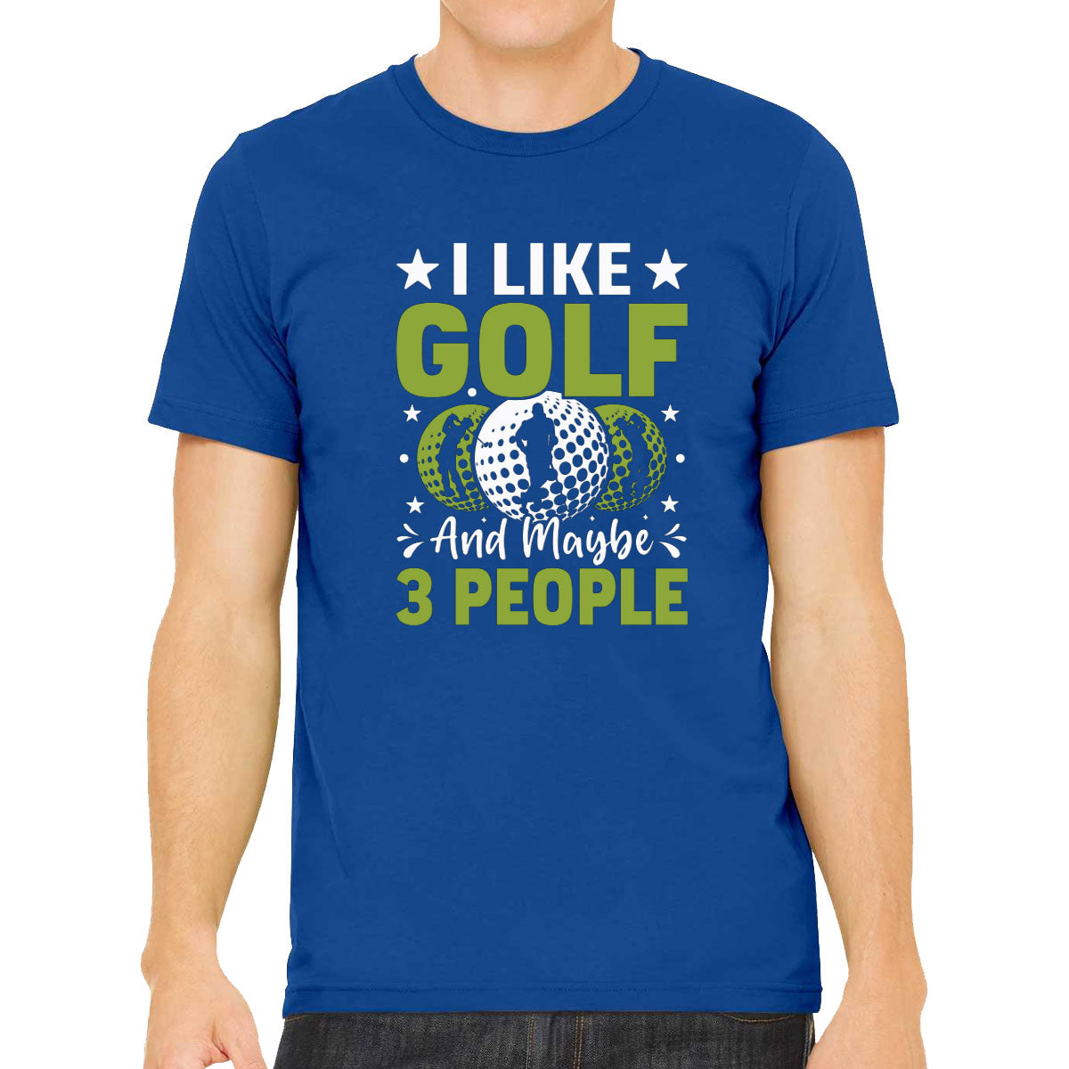 I Like Golf And Maybe 3 People Men's T-shirt