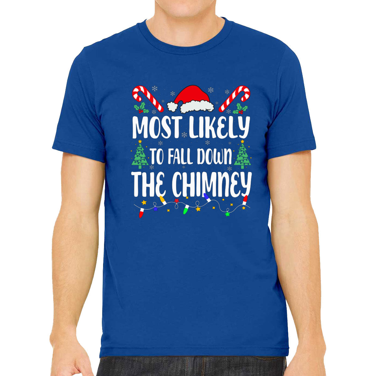 Most Likely To Fall Down The Chimney Christmas Men's T-shirt