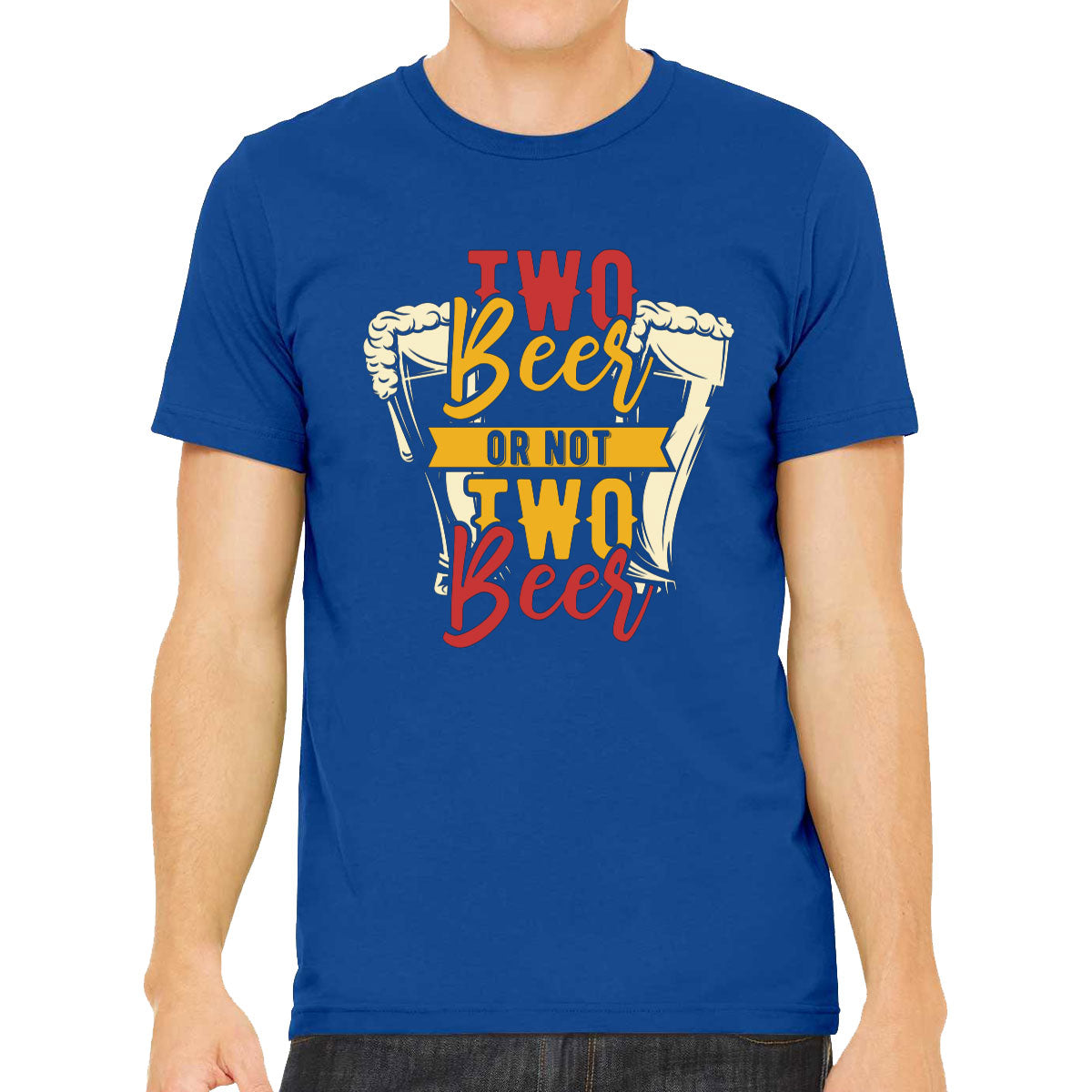 Two Beer Or Not Two Beer Men's T-shirt