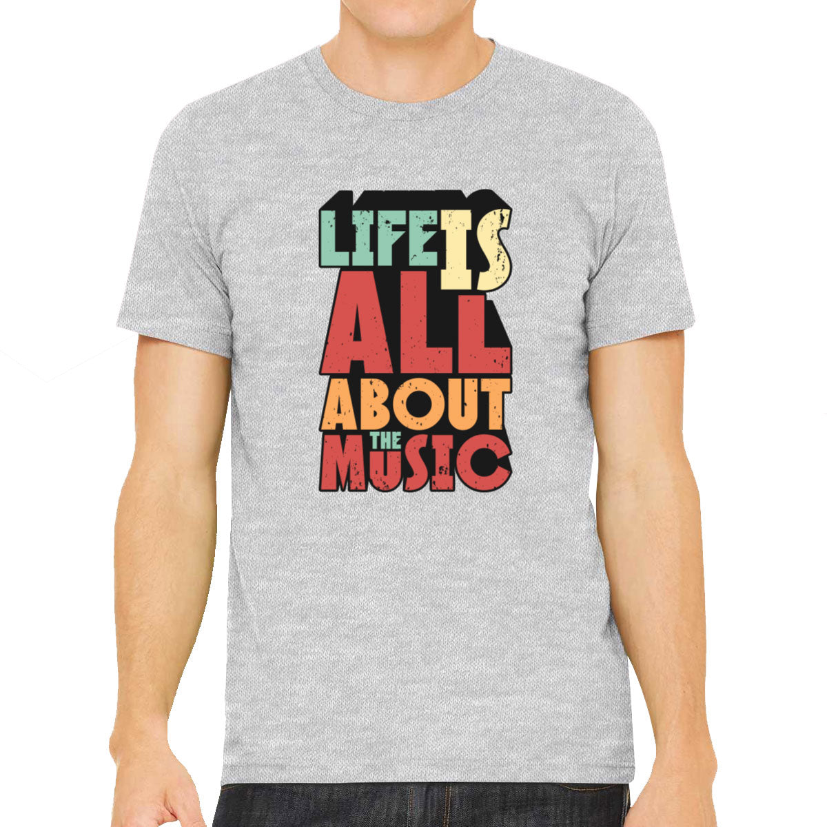 Life Is All About The Music Men's T-shirt