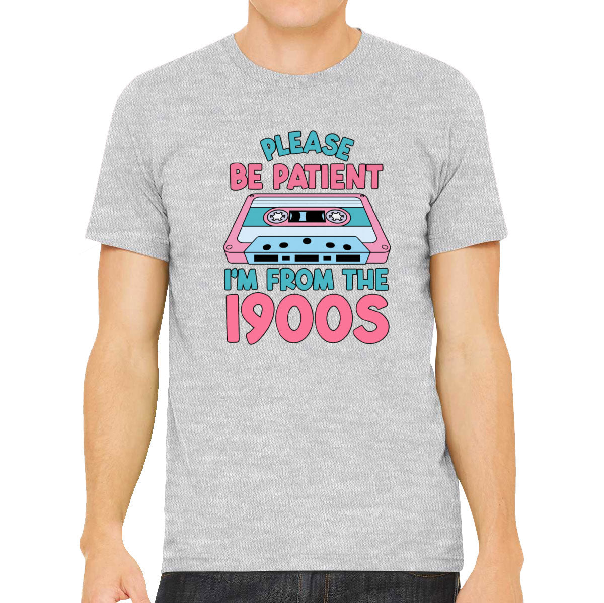 Please Be Patient I'm, From The 1900s Retro Cassette Men's T-shirt