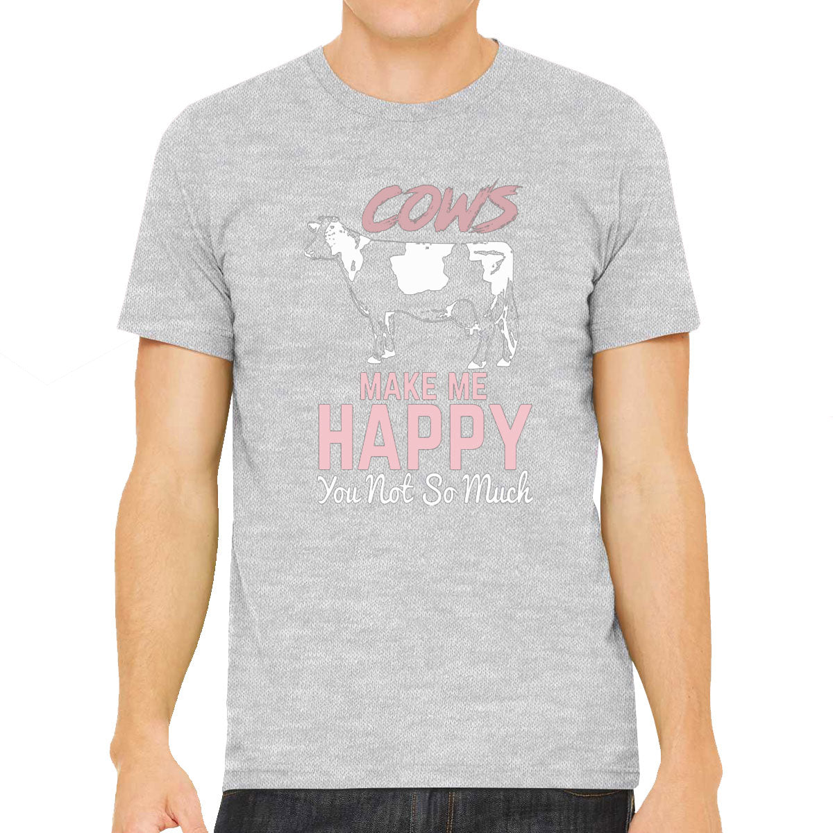 Cows Make Me Happy You Not So Much Men's T-shirt