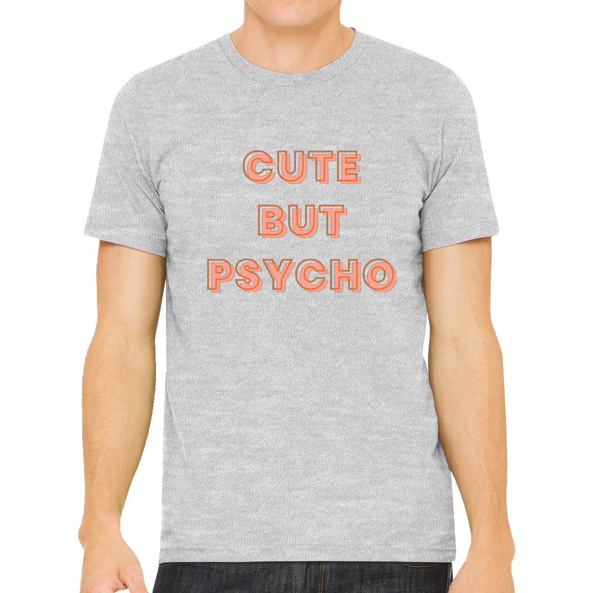 Cute But Psycho Men's T-shirt