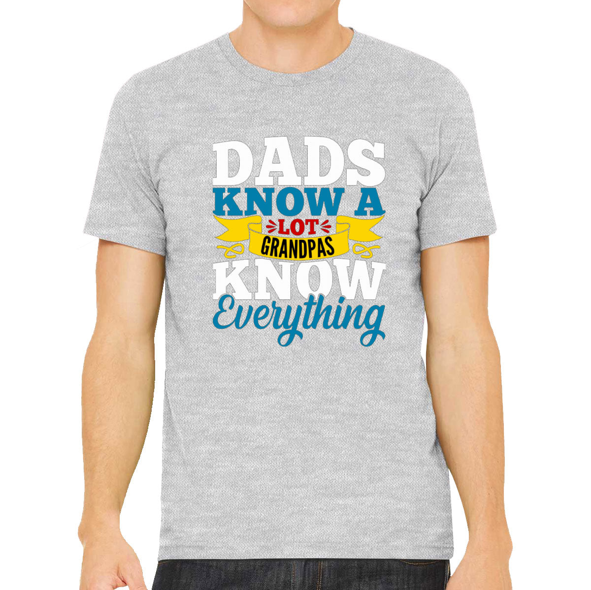 Dads Know A Lot Grandpas Know Everything Father's Day Men's T-shirt