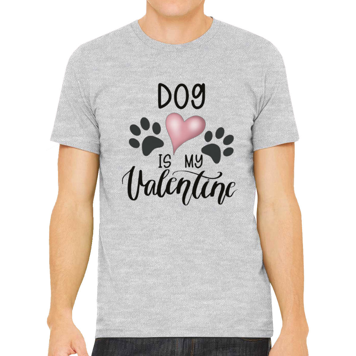 Dog Is My Valentine Men's T-shirt