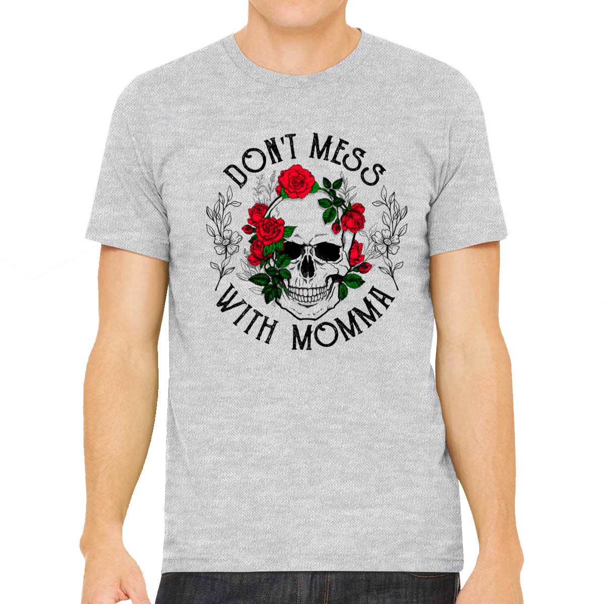 Don't Mess With Momma Mother's Day Men's T-shirt