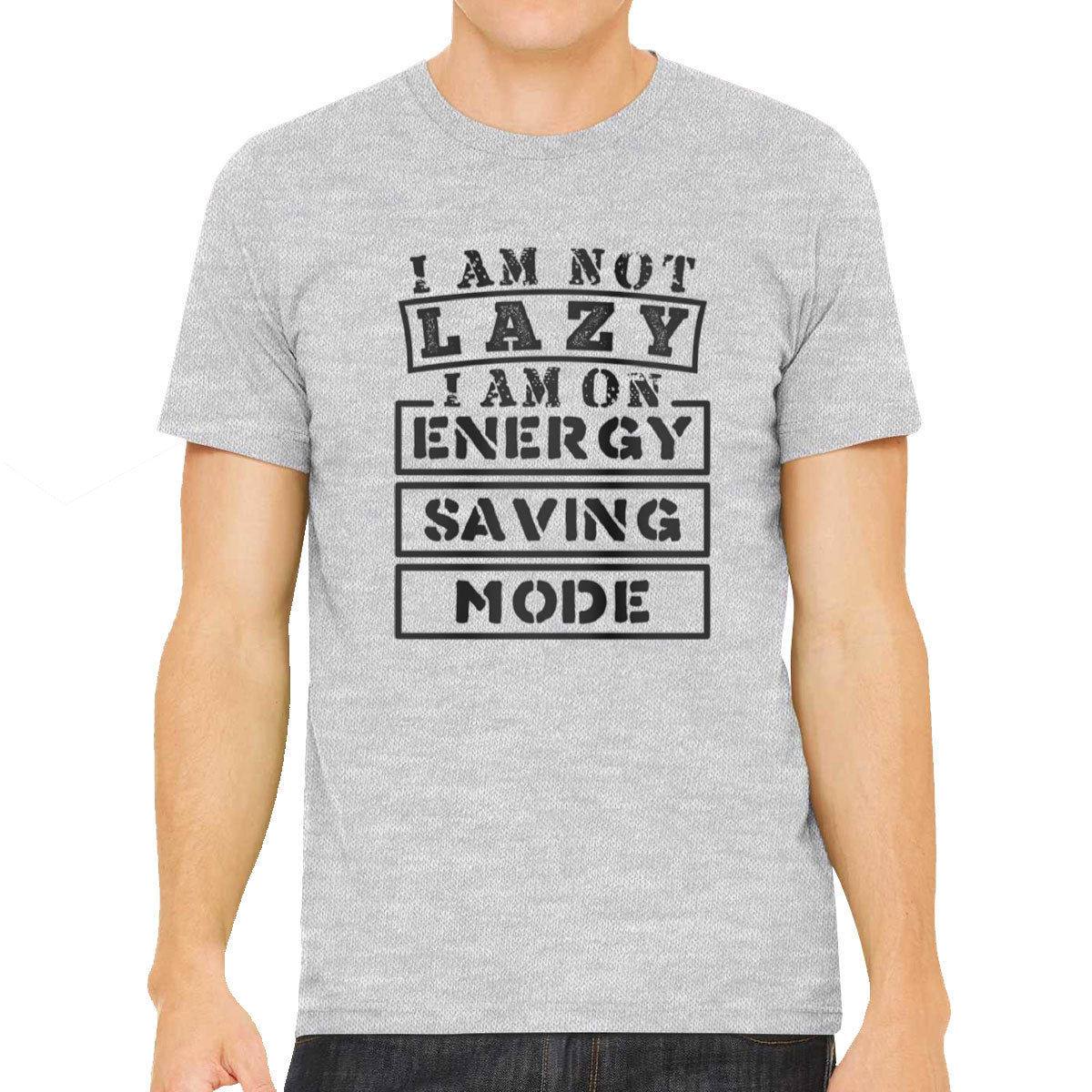I Am Not Lazy I Am On Energy Saving Mode Men's T-shirt