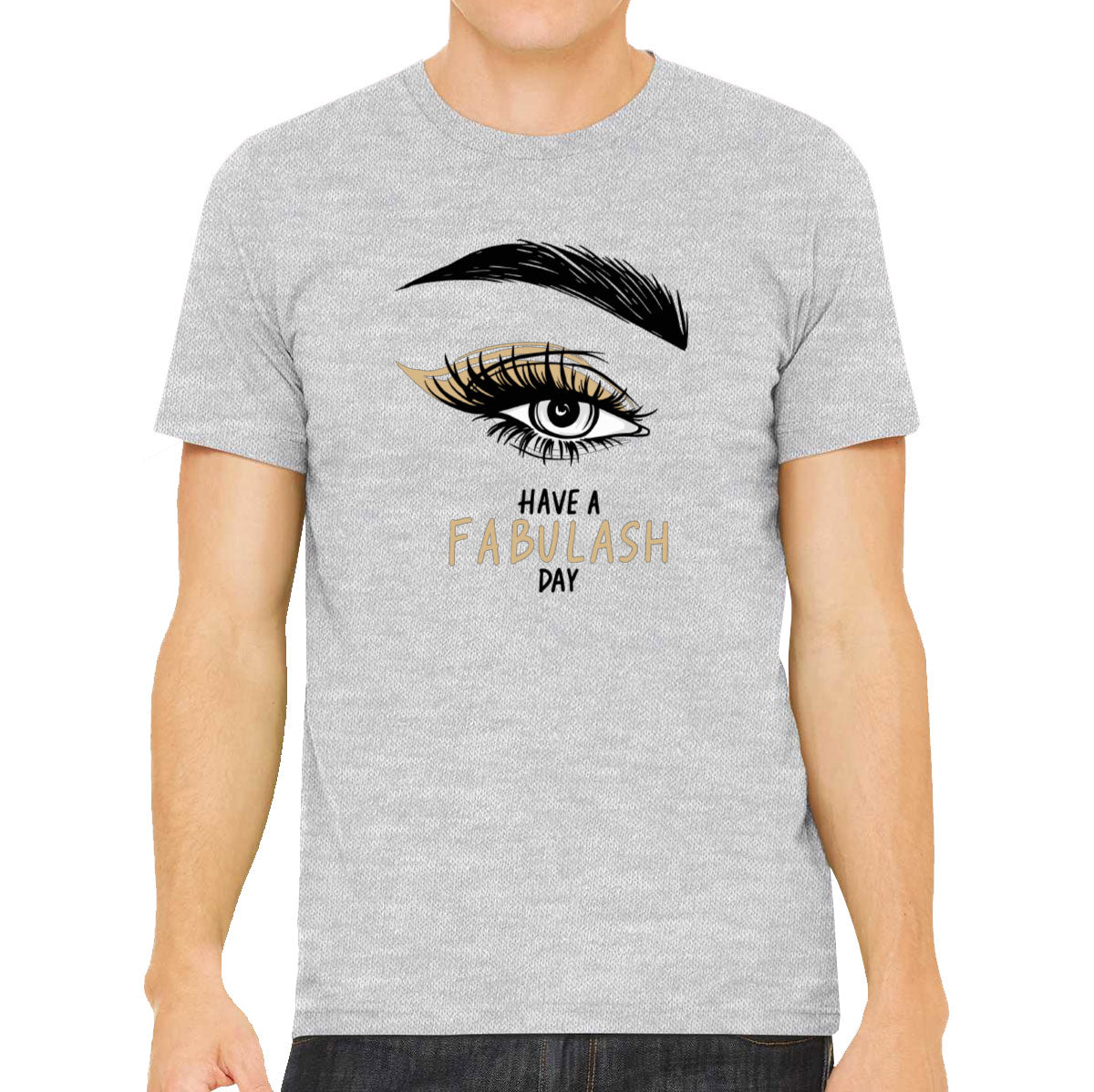 Have A Fabulash Day Men's T-shirt