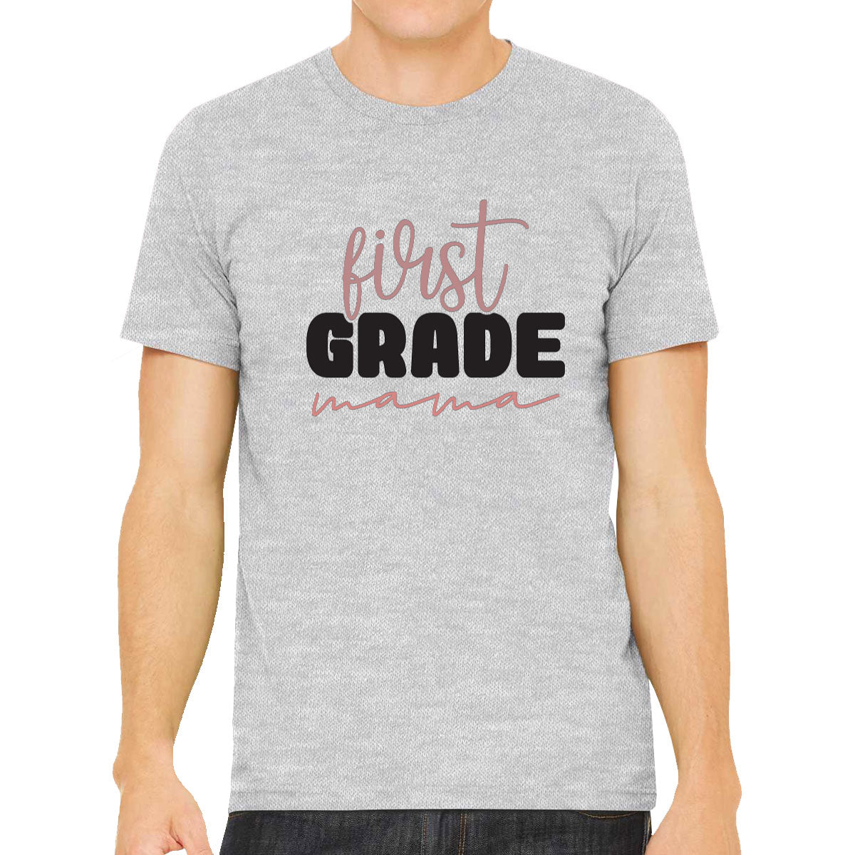 First Grade Mama Teacher Men's T-shirt