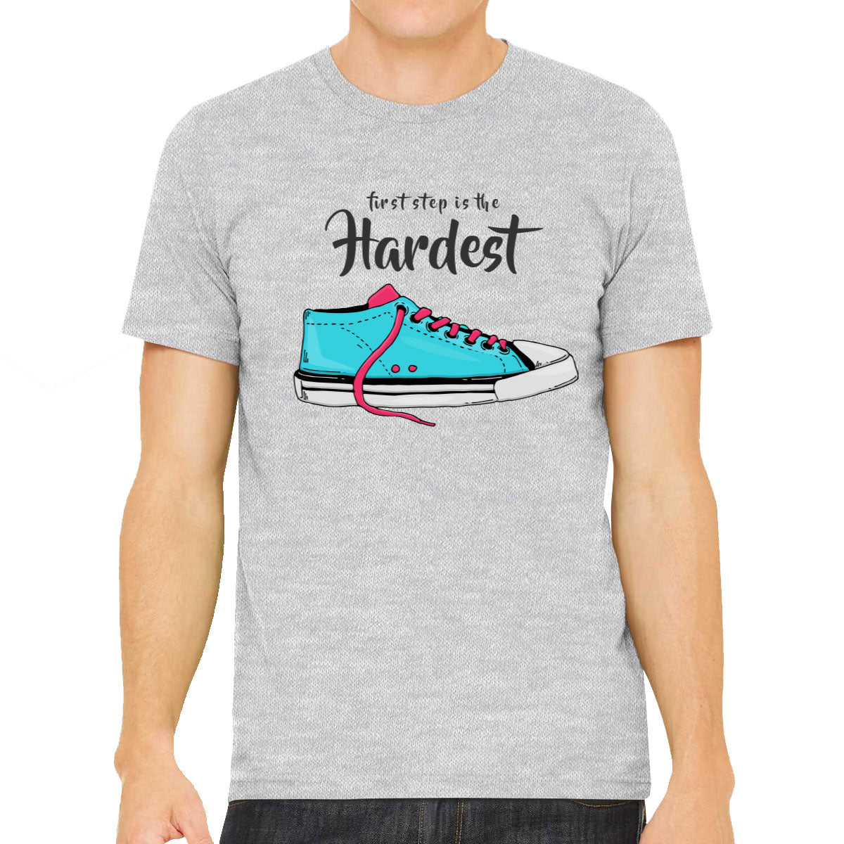 First Step Is The Hardest Men's T-shirt