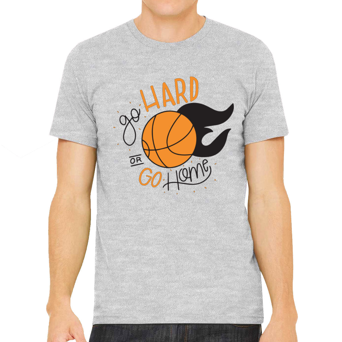 Go Hard Or Go Home Basketball Men's T-shirt