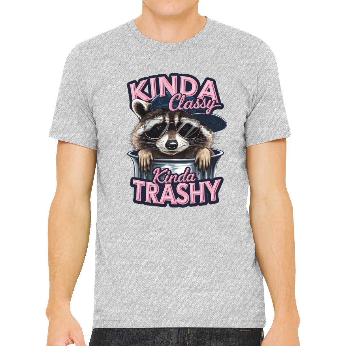 Kinda Classy Kinda Trashy Men's T-shirt