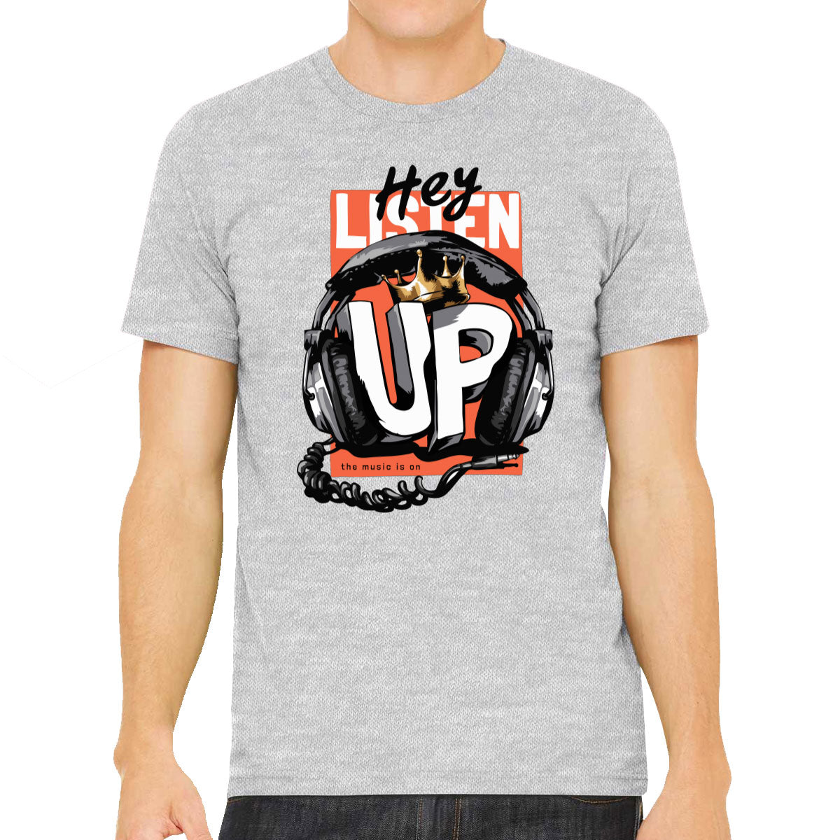 Listen Up The Music Is On Men's T-shirt