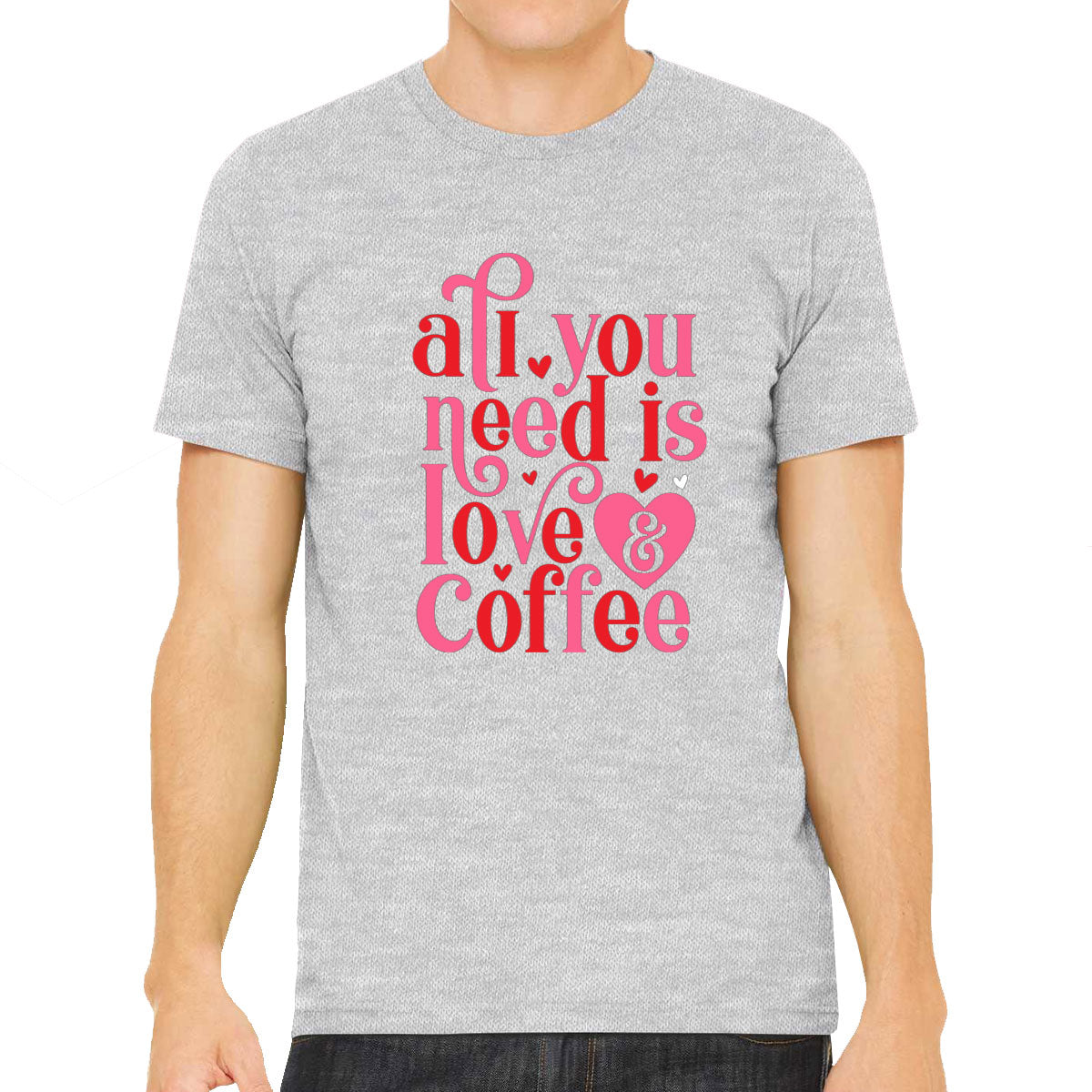 All You Need Is Love And Coffee Valentine's Day Men's T-shirt