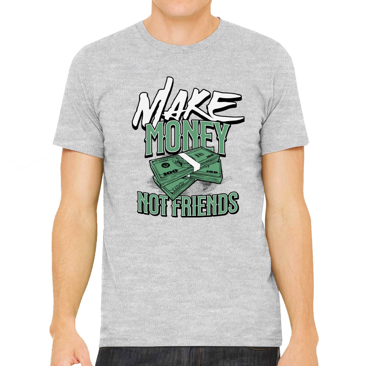 Make Money Not Friends Men's T-shirt