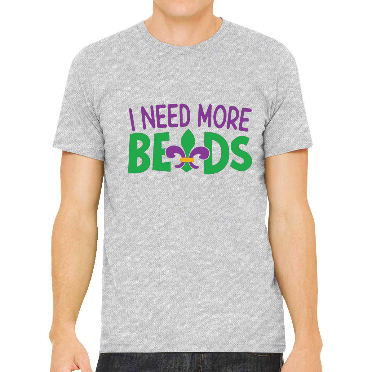 I Need More Beads Mardi Gras  Men's T-shirt