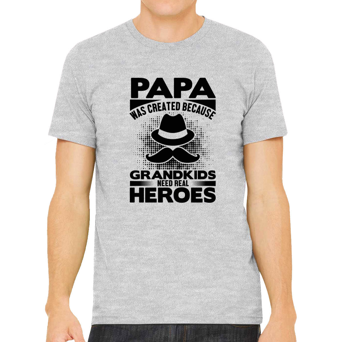 Papa Was Created Because Grandkids Need Real Heroes Men's T-shirt