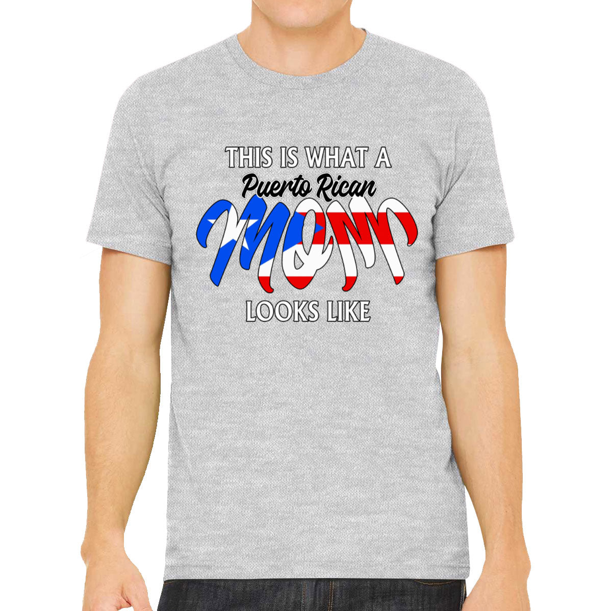 This Is What A Puerto Rican Mom Looks Like Mother's Day Men's T-shirt