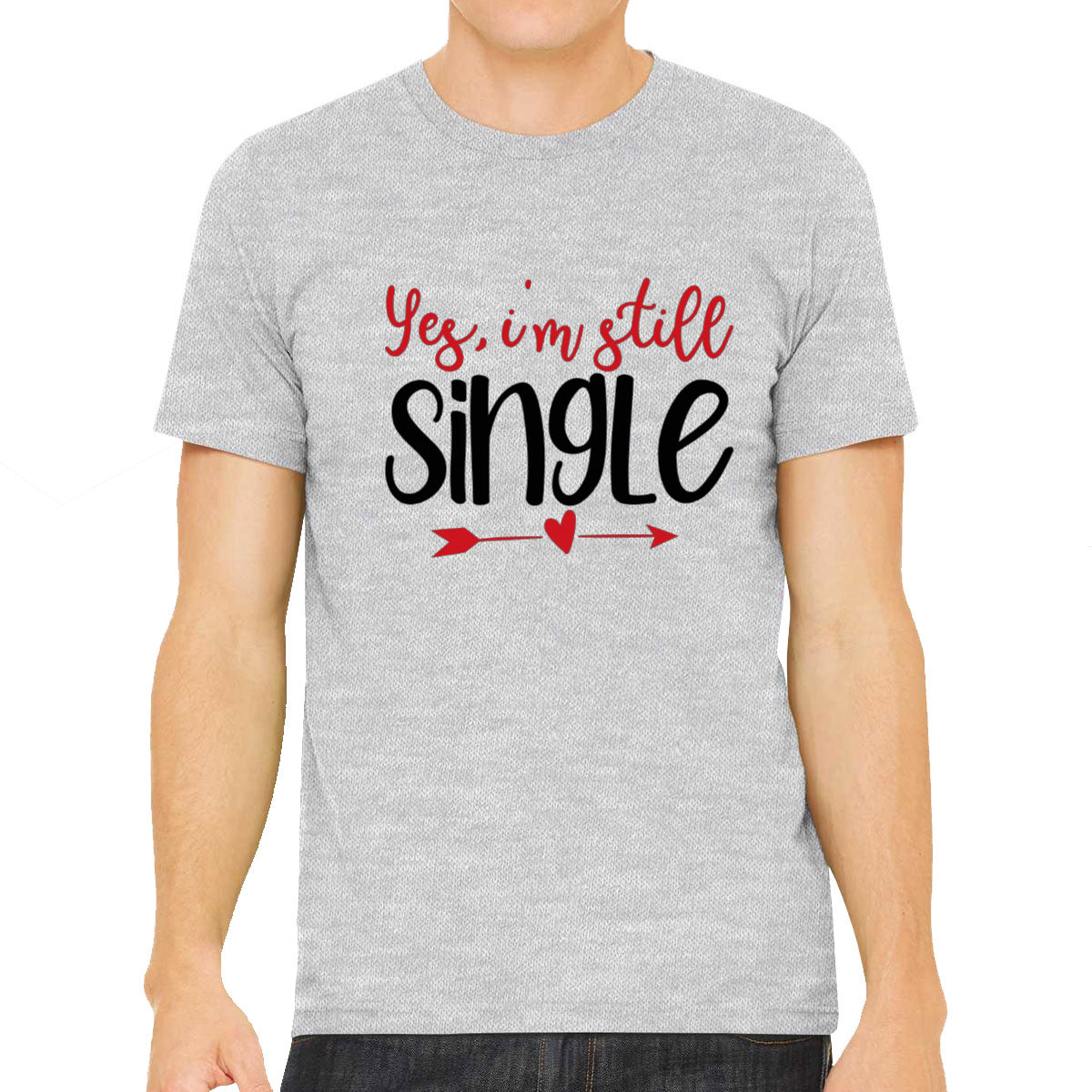 Yes I'm Still Single Valentine's Day Men's T-shirt