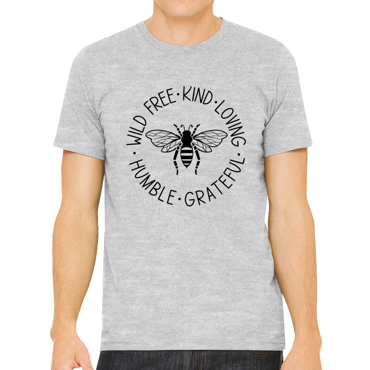 Wild Free Kind Loving Humble Grateful Bee Men's T-shirt