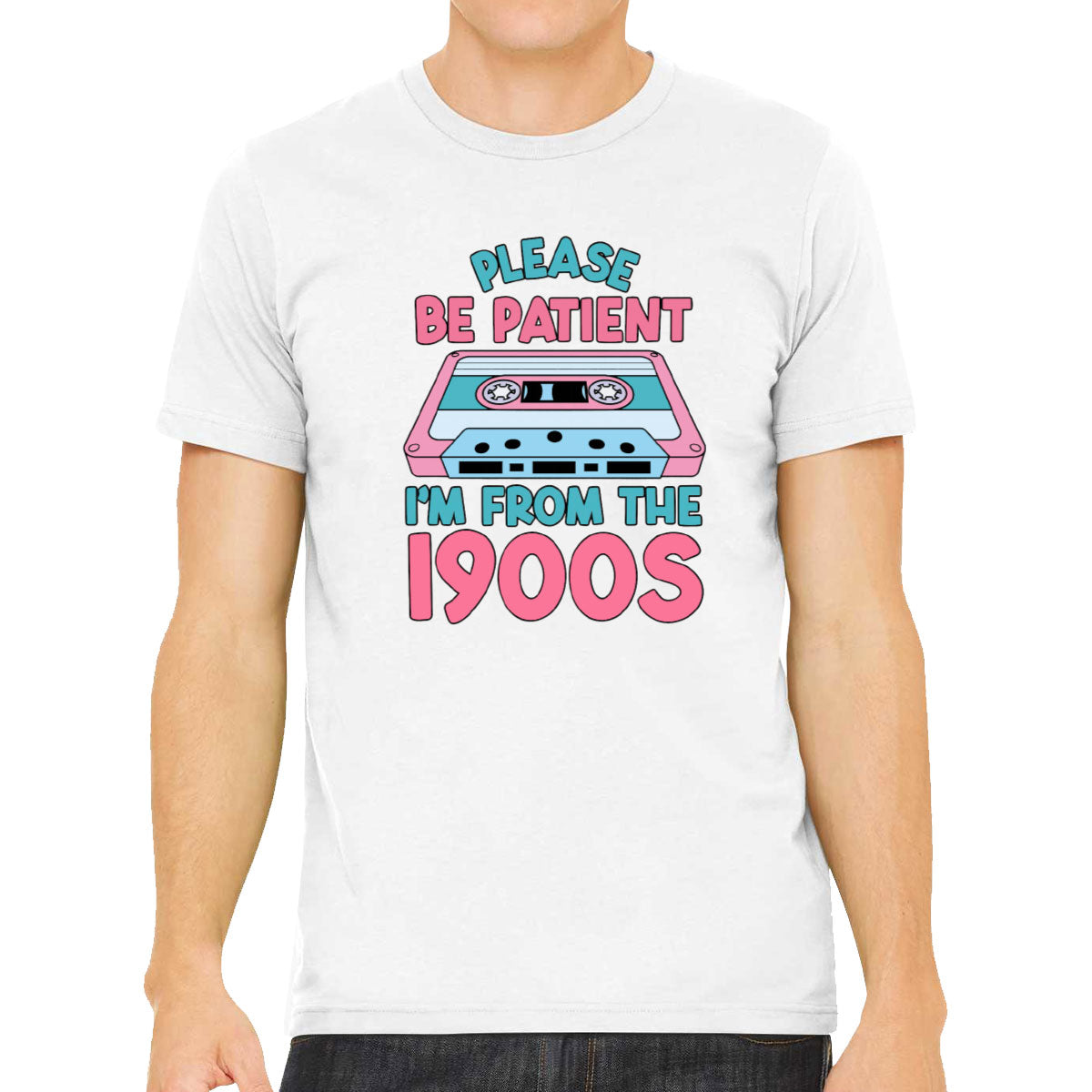 Please Be Patient I'm, From The 1900s Retro Cassette Men's T-shirt