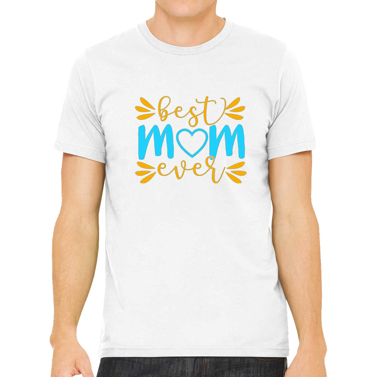 Best Mom Ever Men's T-shirt