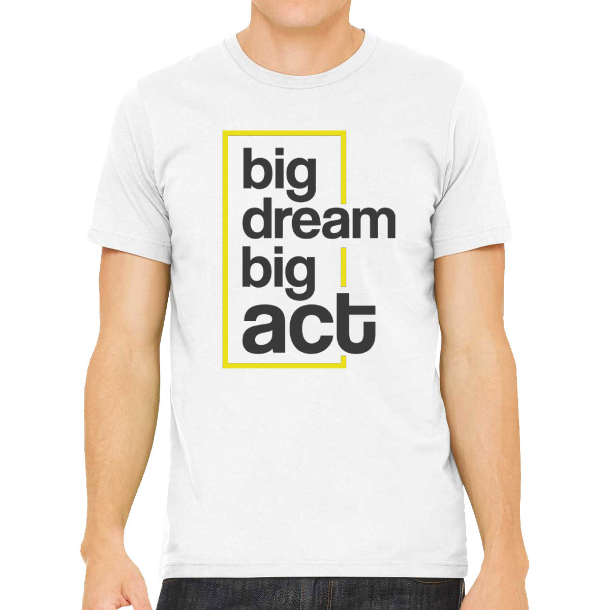 Big Dream Big Act Men's T-shirt