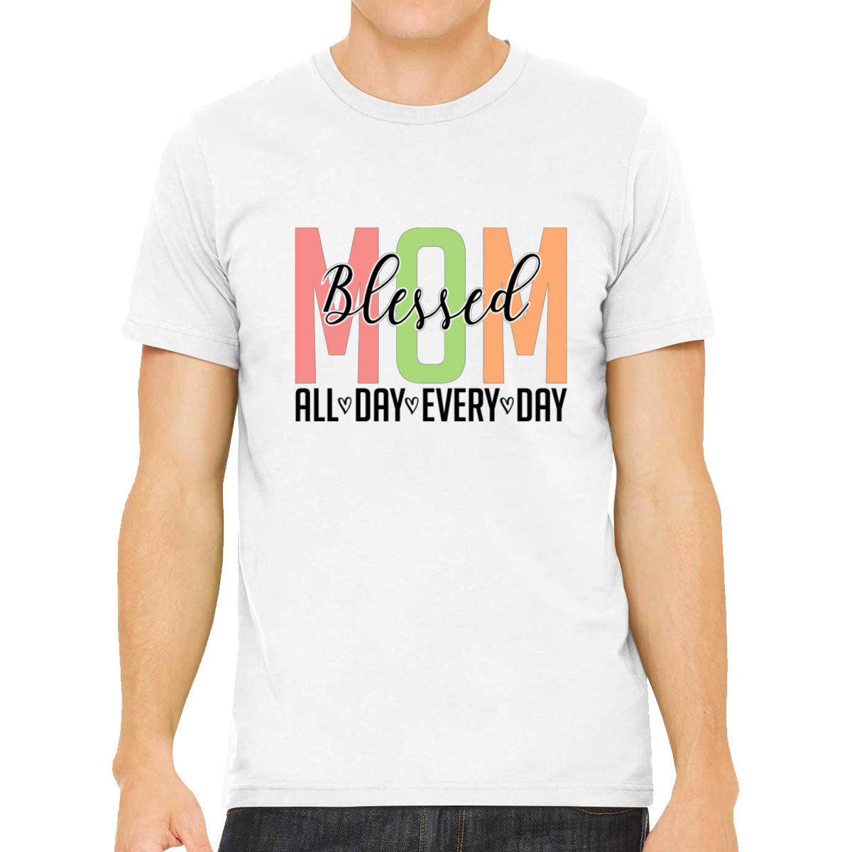 Blessed Mom All Day Every Day Mother's Day Men's T-shirt