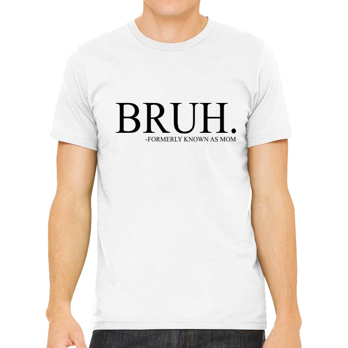 Bruh Formerly Known As Mom Men's T-shirt