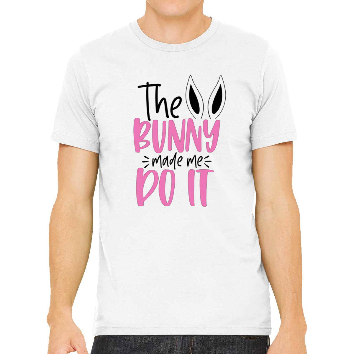 The Bunny Made Me Do It Easter Men's T-shirt