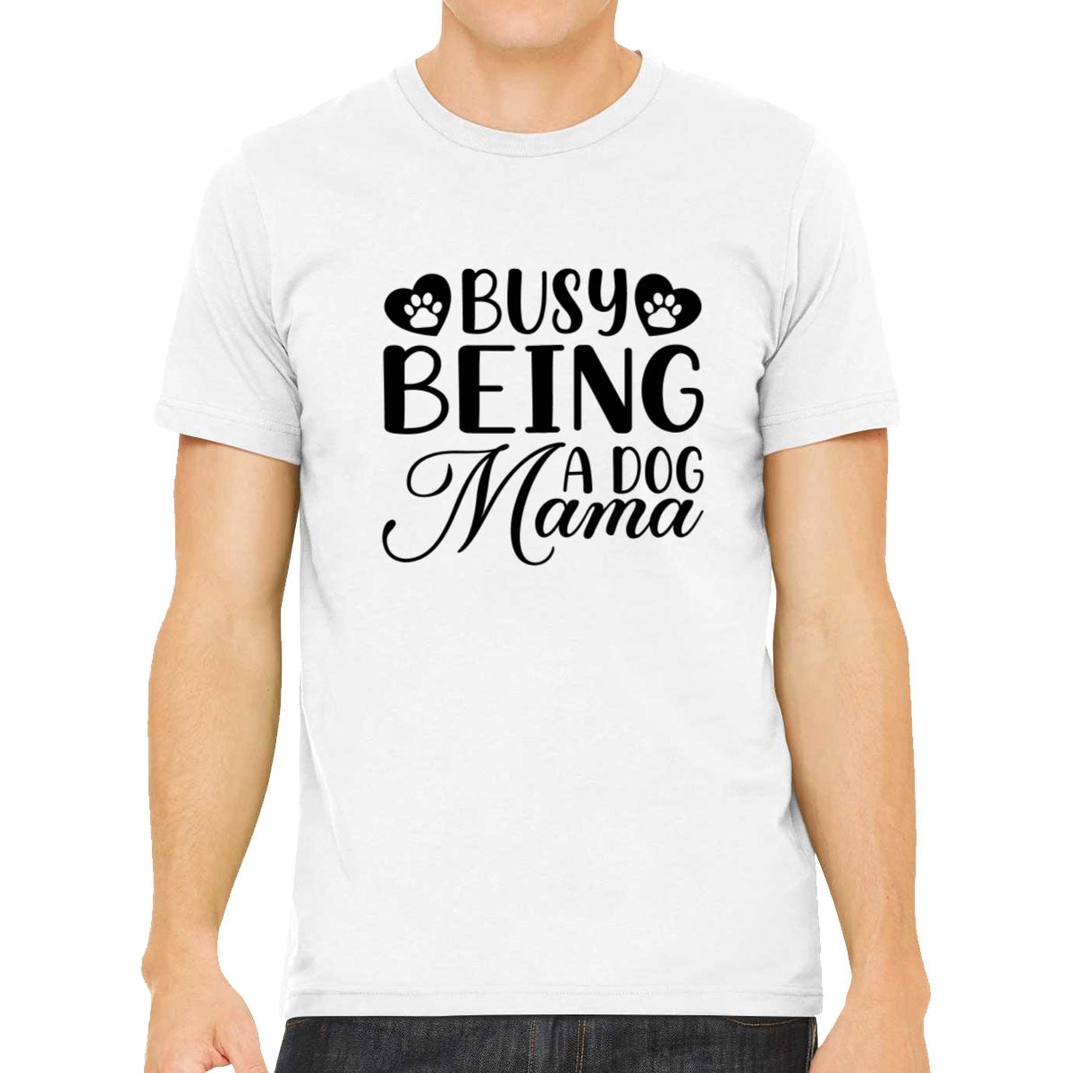 Busy Being A Dog Mama Men's T-shirt