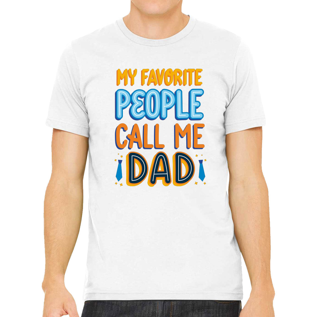 My Favorite People Call Me Dad Father's Day Men's T-shirt