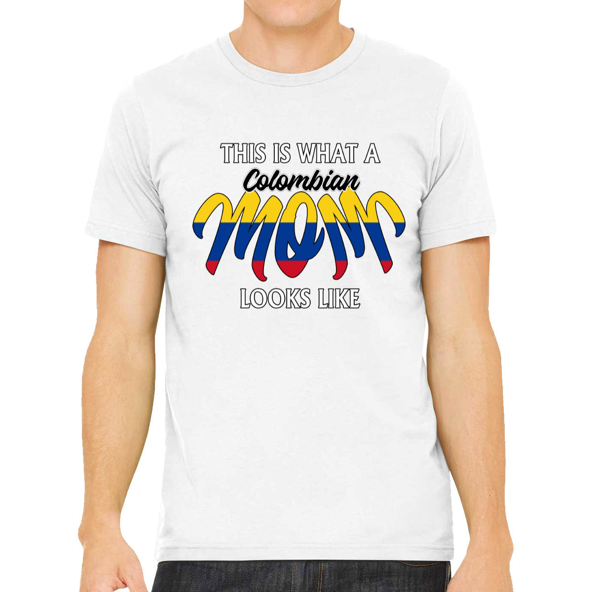 This Is What A Colombian Mom Looks Like Mother's Day Men's T-shirt