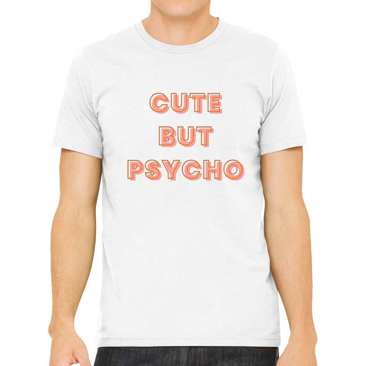 Cute But Psycho Men's T-shirt