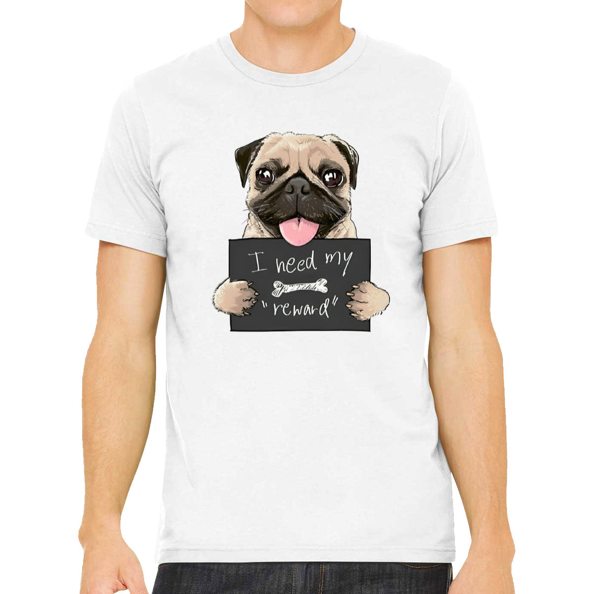 I Need My Reward Pug Dog Men's T-shirt