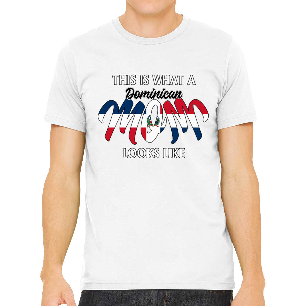 This Is What A Dominican Mom Looks Like Mother's Day Men's T-shirt