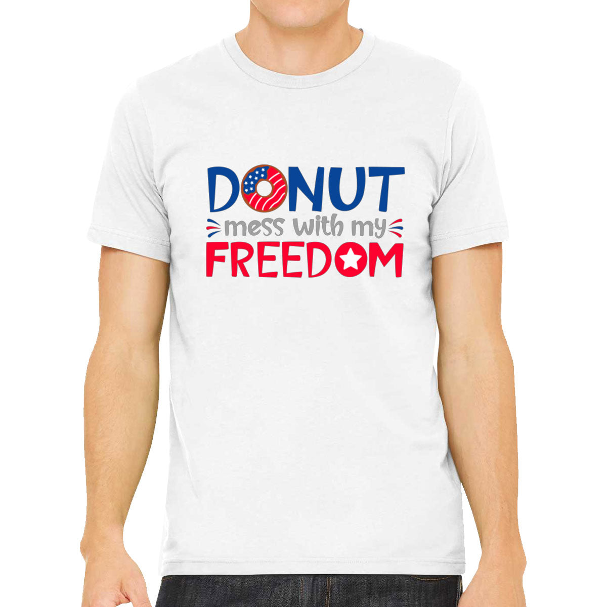 Donut Mess With My Freedom Patriotic Men's T-shirt