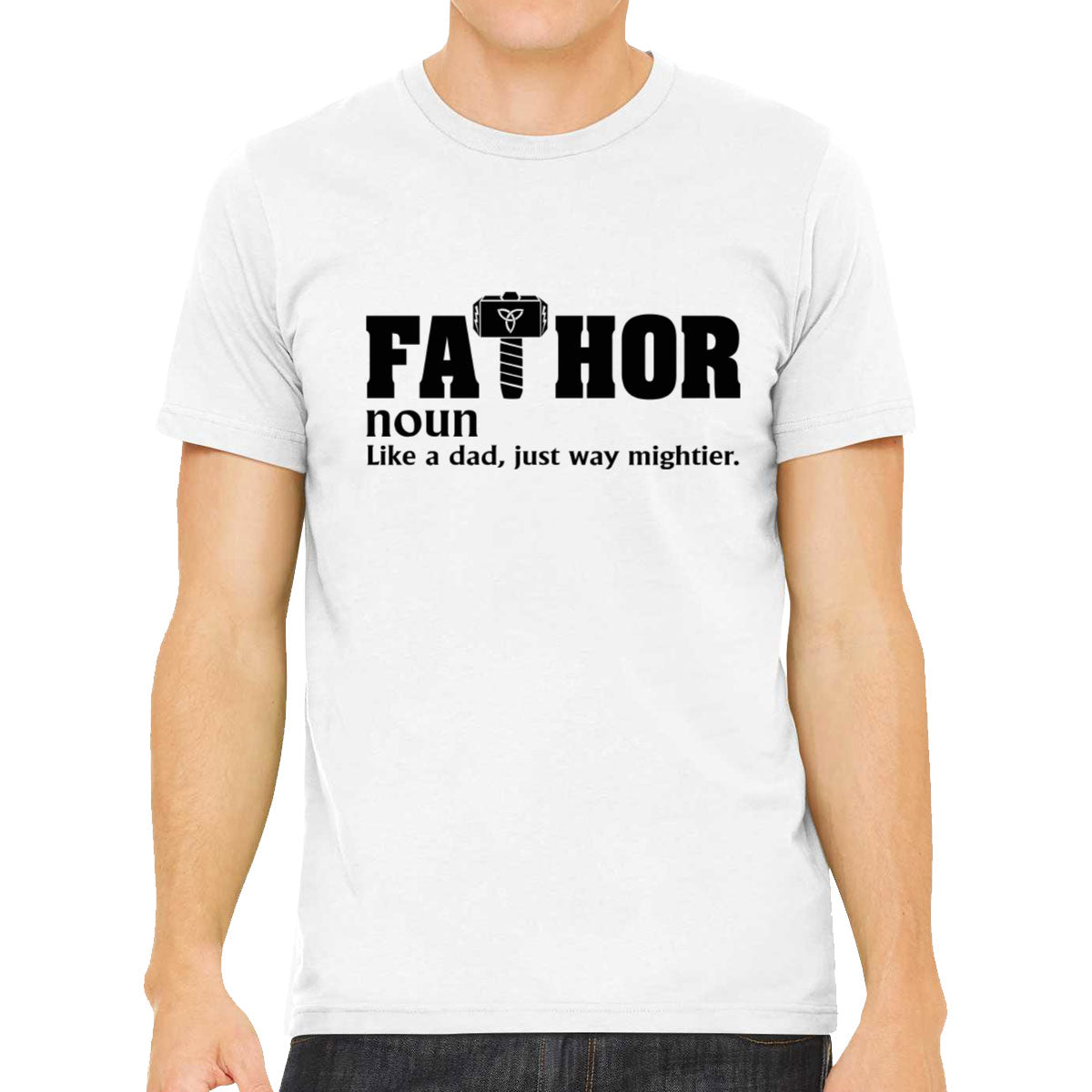 Fathor Like A Dad Just Way Mightier Father's Day Men's T-shirt