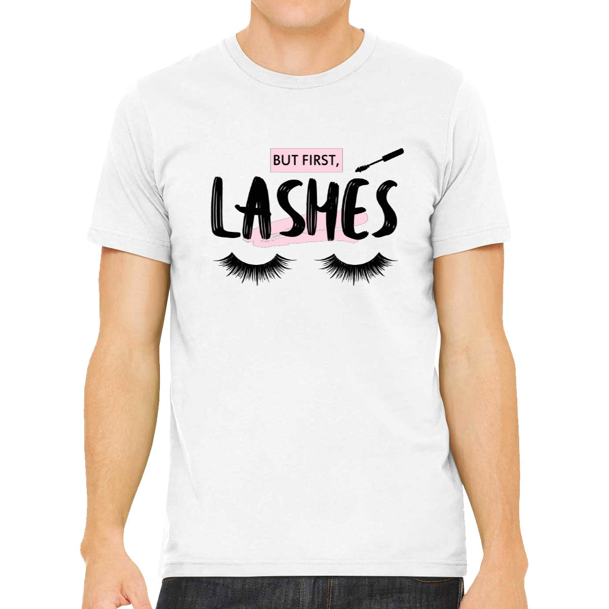 But First Lashes Men's T-shirt