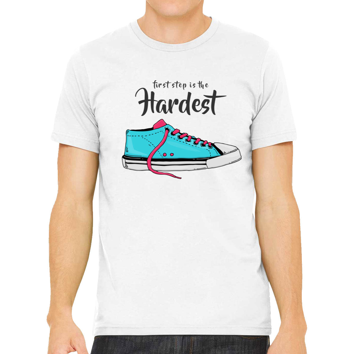 First Step Is The Hardest Men's T-shirt