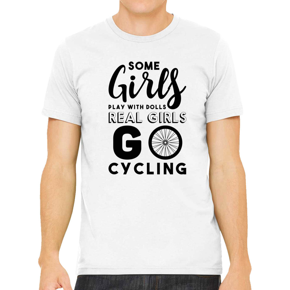 Some Girls Play With Dolls Real Girls Go Cycling Men's T-shirt