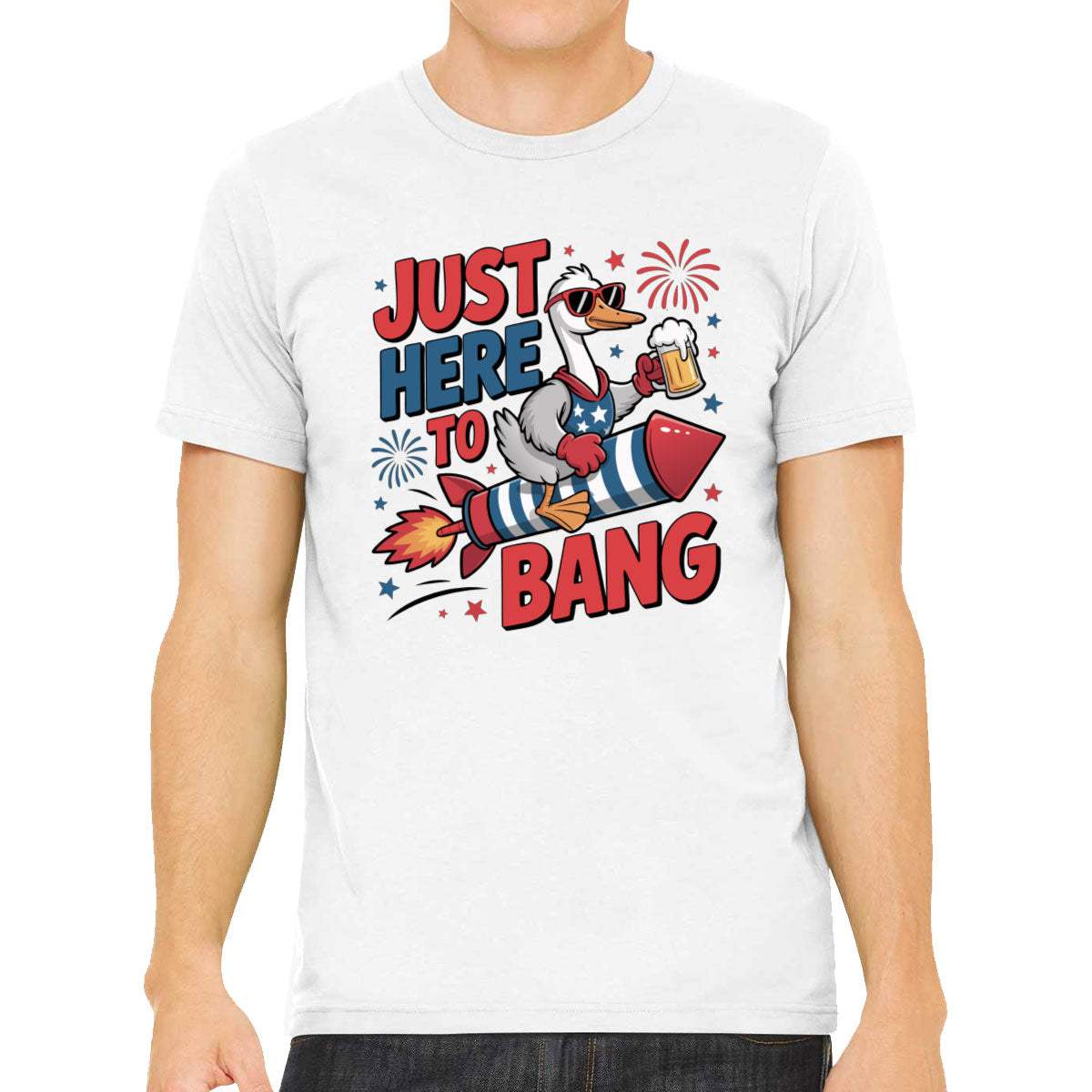 Just Here To Bang Independence Day Patriotic Men's T-shirt