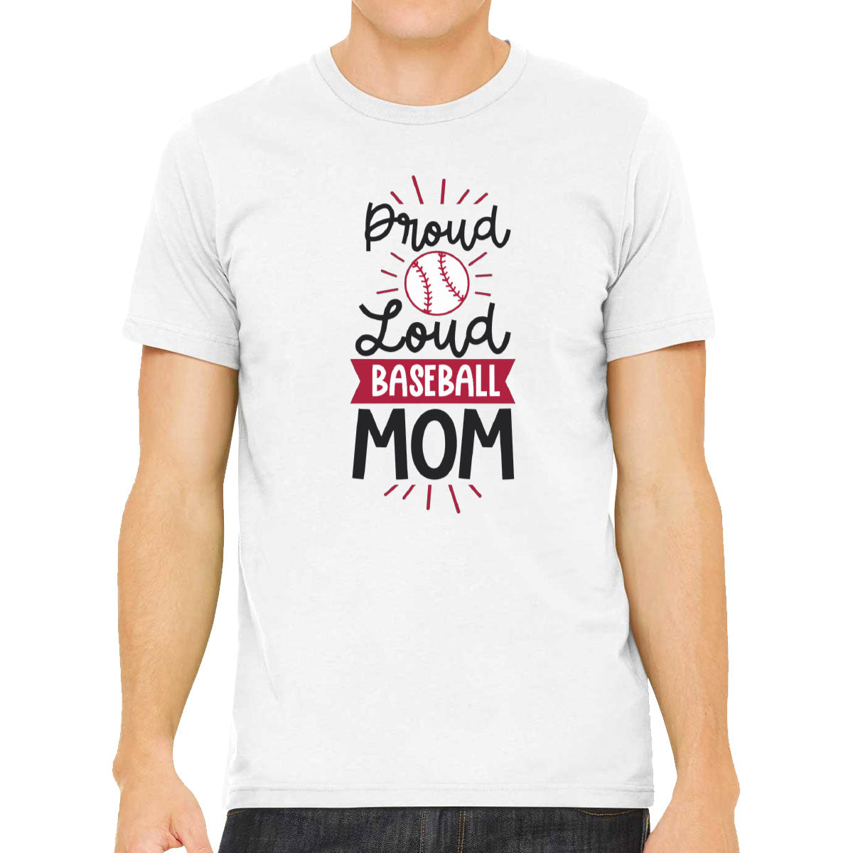 Proud Loud Baseball Mom Men's T-shirt