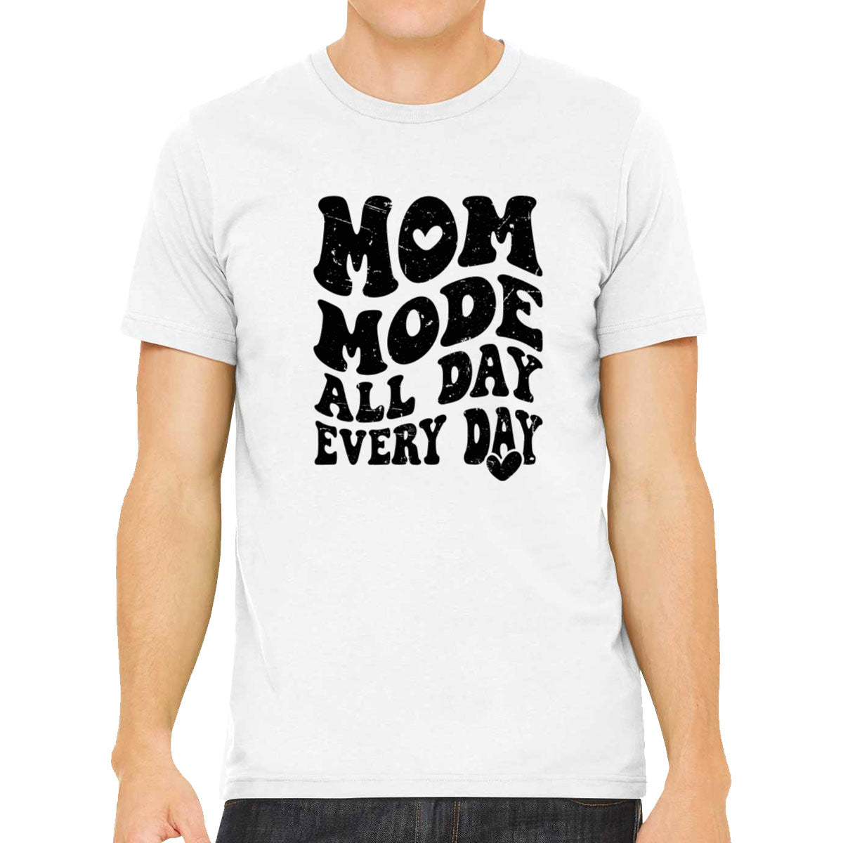 Mom Mode All Day Every Day Mother's Day Men's T-shirt